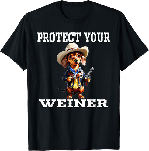 Protect Your Weiner Dog Funny Pun Western Wear Dachshund T-Shirt...