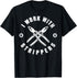 I Work With Strippers Electrical Engineer Hand Tools T-Shirt...