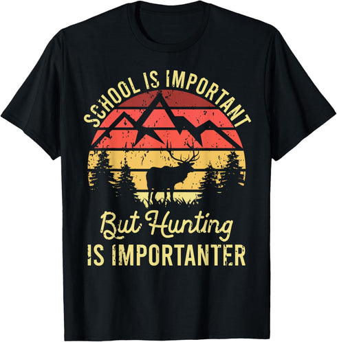 School Is Important But Hunting Is Importanter Kids Youth T-Shirt...