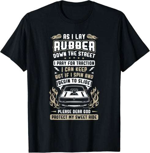 GOD PROTECT MY SWEET RIDE Funny Car Racer Automobile Lover T-Shirt...
