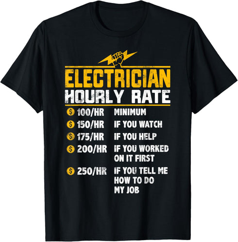 Funny Electrician Hourly Rate gift for Electrician T-Shirt...