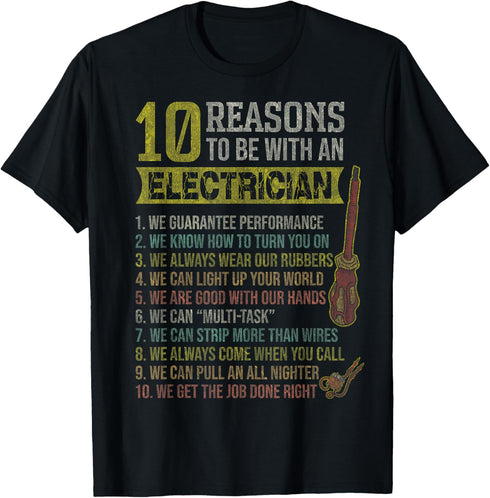 10 Reasons To Be With An Electrician Electric Tools Lineman T-Shirt...