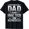 I Have Two Titles Dad Hvac Tech Technician Design On Back T-Shirt...