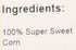 Mother Earth Products Freeze Dried Corn, Super Sweet, 5 Oz