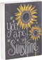 Primitives by Kathy Chalk Sign, Sunflowers - You Are My Sunshine (26853)