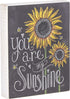 Primitives by Kathy Chalk Sign, Sunflowers - You Are My Sunshine (26853)