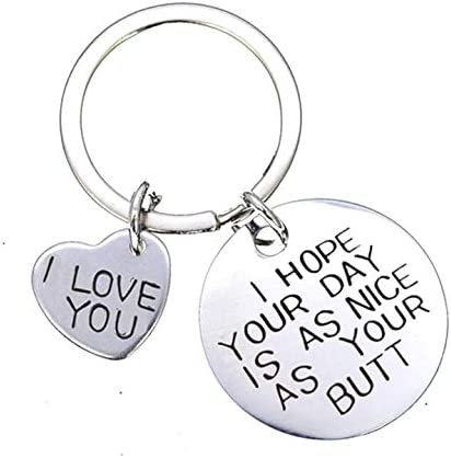 I Hope Your Day Is As Nice As Your Butt Keychain Boyfriend Girlfriend Gifts Keyring I Love You Wife Husband Gifts