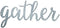 Wicked Chick Design Gather Word Galvanized Metal Wall Decor, Farmhouse Decor, Farm Decor (Standard Version)
