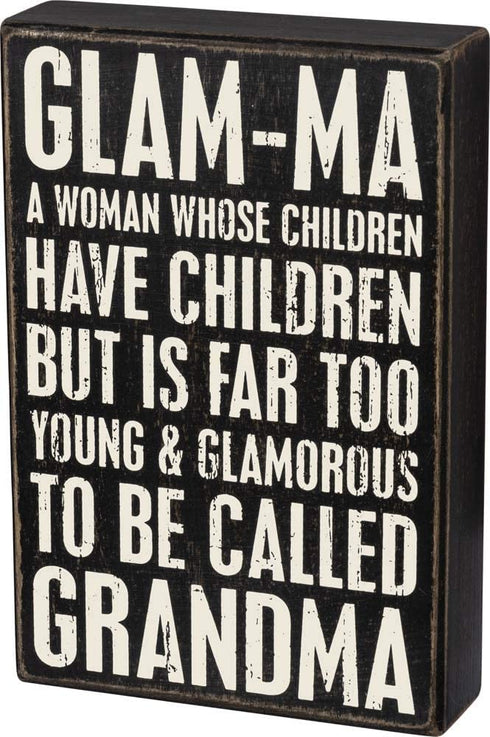 Primitives by Kathy Box Sign-Glam-ma, 6x9 inches, Black, White