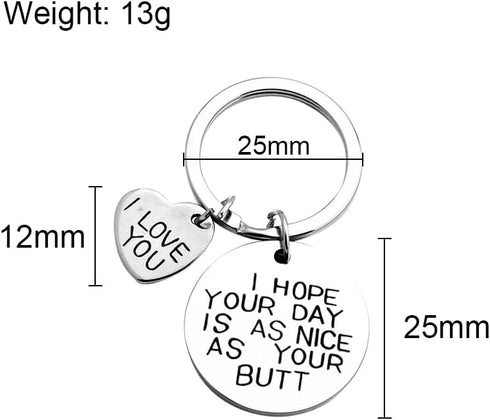 I Hope Your Day Is As Nice As Your Butt Keychain Boyfriend Girlfriend Gifts Keyring I Love You Wife Husband Gifts