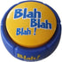 Talkie Toys Products Blah Button -Talking Button Features Hilarious Blah Sayings - Funny Gifts for Calling Out Political Blah Blah, Fake News and More