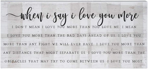 Simply Said, INC Inspire Boards, When I Say I Love You More.- 12" x 5.5" Wood Sign ISB1238