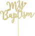 PALASASA Gold Glitter My Baptism Cake Topper - Holy First Communion Baby Shower - Christening Party Decoration Bless This Child