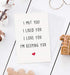 Funny I Love You Card, Birthday Card, Anniversary Card, Card for Boyfriend Husband Fiance
