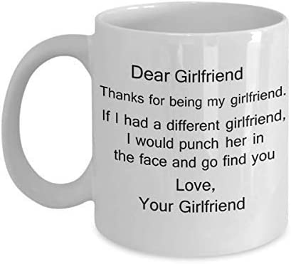 Lesbian soulmate gifts - Dear Girlfriend, Thanks for being my Girlfriend - White Porcelain Coffee Cup,Premium 11 oz Funny Mugs White coffee cup Gifts Idea