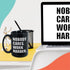 Inspirational Coffee Mug 15oz, Nobody Cares Work Harder Inspired Motivational Wisdom Wise Life Quote Motivated Positive For Women Men, Black
