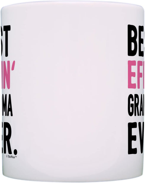 Grandma Gifts Grandma Best Effin Grandma Ever Grandma Coffee Mug Grandma Coffee Cup Grandma Gift Coffee Mug Tea Cup White