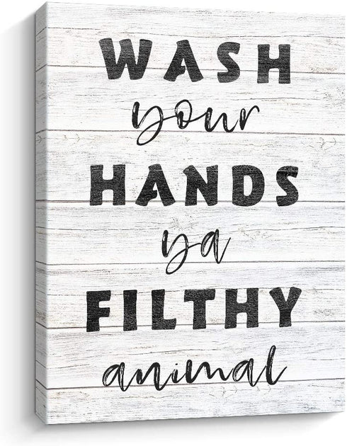 Funny Bathroom Wall Decor, Wash Your Hands Ya Filthy Animal - Farmhouse Restroom Washroom Decor, Wrapped Canvas Print Artwork (12x15 inch,White)