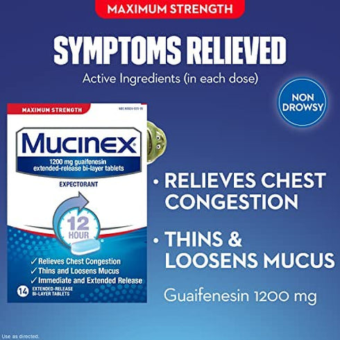 Chest Congestion, Mucinex Maximum Strength 12 Hour Extended Release Tablets, 14ct, 1200 mg Guaifenesin with extended relief of chest congestion caused by excess mucus, thins and loosens mucus