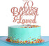 Rose Gold Glitter 70 Years Blessed & Loved Cake Topper - 70th Birthday / 70th Anniversary Cake Topper, 70th Birthday / 70th Anniversary Party Decoration