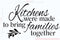 Wall Decor Plus More WDPM3186 Kitchens Were Made To Bring Families Together Kitchen Wall Decal Quote, 23x14 , Black