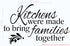 Wall Decor Plus More WDPM3186 Kitchens Were Made To Bring Families Together Kitchen Wall Decal Quote, 23x14 , Black