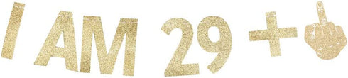 I AM 29+1 Banner, 30th Birthday Party Sign Funny/Gag 30 Bday Party Decorations Gold Gliter Paper Photoprops