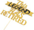 Glitter This Legend Has Retired Cake Topper, Happy Retirement Cake Decorating - Hello Pension Goodbye Tension - Corporation Farewell Party Decoration