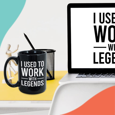 Workplace Coffee Mug 15 oz, I Used To Work With Legends Move Away Goodbye Leaving Retirement Farewell Thank You Cup Appreciation For Coworker Teamwork Colleague Boss Leader, Black
