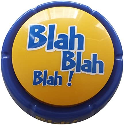 Talkie Toys Products Blah Button -Talking Button Features Hilarious Blah Sayings - Funny Gifts for Calling Out Political Blah Blah, Fake News and More