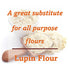 Ecoideas Org. Lupin Flour, 7.1 OZ Bag - Certified Organic, Kosher, Vegan, Low Carb, Gluten-Free, Non-GMO & Keto Friendly