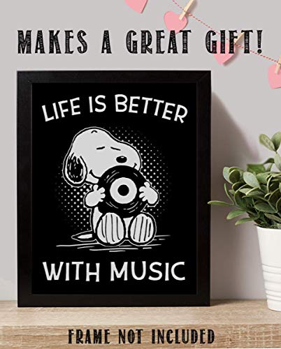"Life is Better With Music" Snoopy Quotes- Poster Print- 8 x 10" Wall Art Print-Ready To Frame. Funny Typographic Cartoon Print. Home- Office- Studio Fun Decor. Perfect Gift For All Music Lovers!