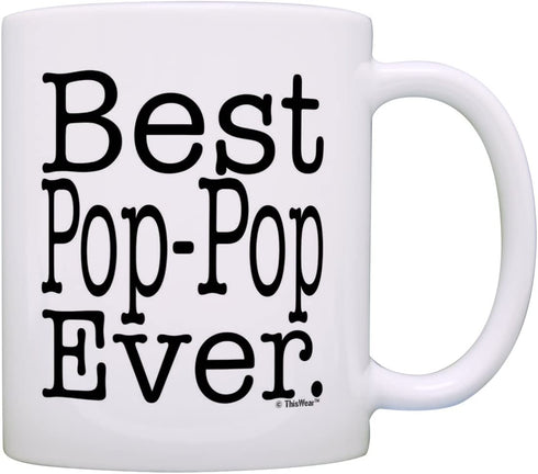 Father's Day Gift for Grandpa Best Pop-Pop Ever Gift Coffee Mug Tea Cup White