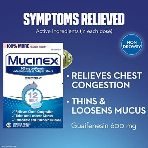 Chest Congestion, Mucinex 12 Hour Extended Release Tablets, 40ct, 600 mg Guaifenesin Relieves Chest Congestion Caused by Excess Mucus, #1 Doctor Recommended OTC expectorant