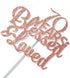 Rose Gold Glitter 70 Years Blessed & Loved Cake Topper - 70th Birthday / 70th Anniversary Cake Topper, 70th Birthday / 70th Anniversary Party Decoration