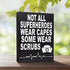 JennyGems Nurse Gifts, Nurse Appreciation, Not All SuperHeroes Wear Capes Some Wear Scrubs, Nurse Signs, Nursing Decor, 6x8 in, Made in USA