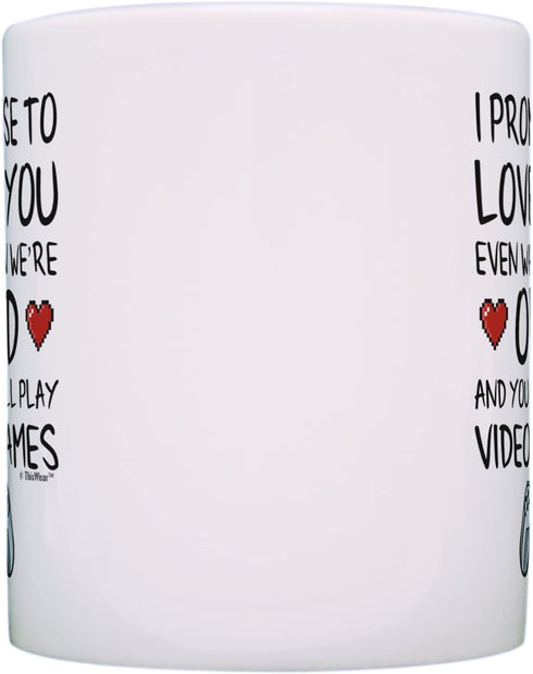 Funny Gamer Gifts I Promise to Love You When You're Old Still Play Video Games Nerdy Wedding Gift Coffee Mug Tea Cup White
