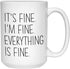 Mom Coffee Mug 15 Oz White, It's Fine Everything Is Fine Funny Sarcasm Saying