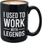 Workplace Coffee Mug 15 oz, I Used To Work With Legends Move Away Goodbye Leaving Retirement Farewell Thank You Cup Appreciation For Coworker Teamwork Colleague Boss Leader, Black
