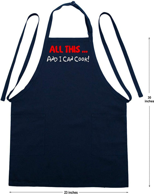 All This And I Can Cook! Funny Black Apron For Men & Women