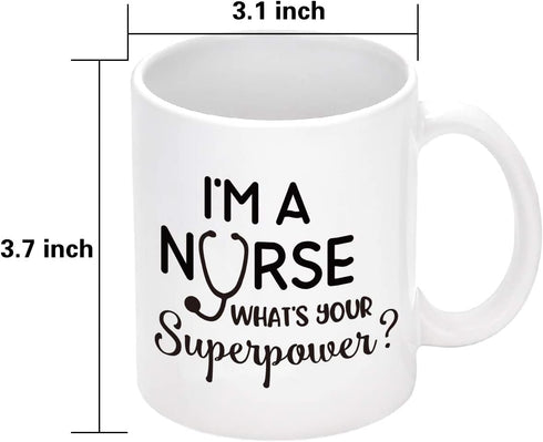 Nurse Mug for Women I™m a Nurse What™s Your Superpower Coffee Mug Nurse Coffee Mug Nurse Week Nurses Graduation Birthday Mug for Nurse Friends Nurse Coffee Cup White 11 Ounce