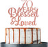 Rose Gold Glitter 70 Years Blessed & Loved Cake Topper - 70th Birthday / 70th Anniversary Cake Topper, 70th Birthday / 70th Anniversary Party Decoration
