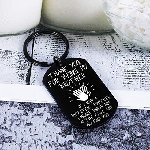 Funny Keychain Gift for Brother from Brother Sister Step-brother Friendship Best Friend Sibling Fraternity Christmas Birthday Wedding If I Had A Different Brother I Would Him In The Face Go Find You