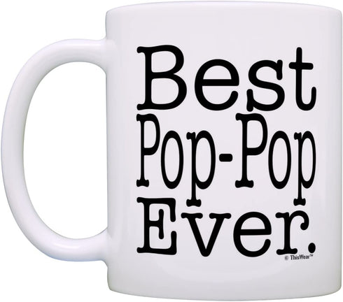 Father's Day Gift for Grandpa Best Pop-Pop Ever Gift Coffee Mug Tea Cup White