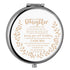 sedmart Gifts for Daughter from Mom, to My Daughter Engraved Compact Mirror with Inspirational Quotes,Christmas Birthday Graduation Gifts for Daughter Granddaughter