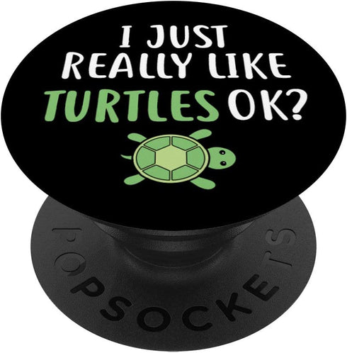 I Just Really Like Turtles Ok Turtle Shell Gift PopSockets PopGrip: Swappable Grip for Phones & Tablets