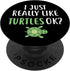 I Just Really Like Turtles Ok Turtle Shell Gift PopSockets PopGrip: Swappable Grip for Phones & Tablets