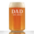 Dad Est 2022 - New Father Beer Can Pint Glass Gift for First Time Parents - Bold 16 Oz Glasses