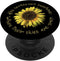 Be Someone's Sunshine When Their Skies Are Grey Sunflower PopSockets PopGrip: Swappable Grip for Phones & Tablets