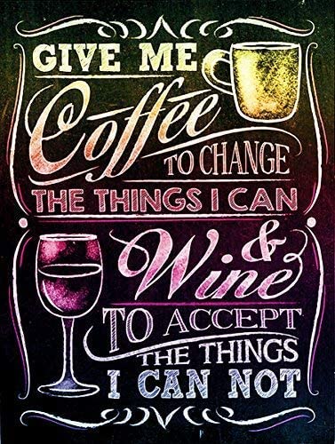 Dark Branches Metal Vintage Retro Shabby-Chic GIVE ME Coffee to Change The Things I CAN Wine to Change The Things I CAN NOT Wall Plaque (2984)